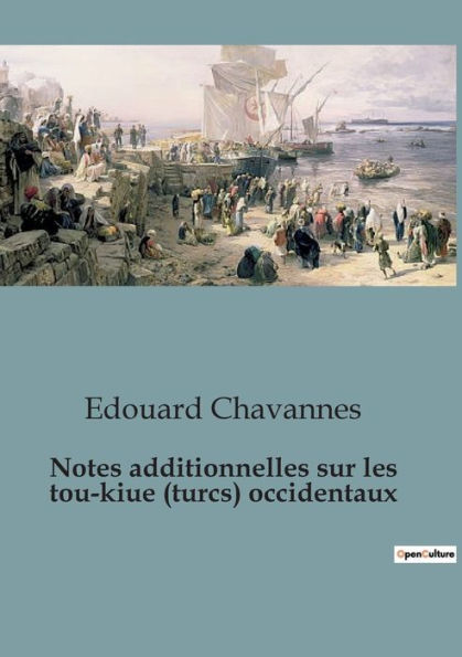 Notes additionnelles sur les tou-kiue (turcs) occidentaux