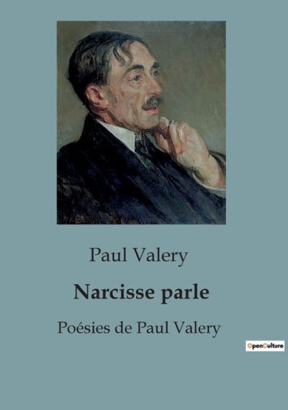 Narcisse parle: Poï¿½sies de Paul Valery