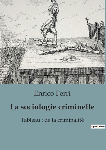 La sociologie criminelle: Un tableau de la criminalitï¿½