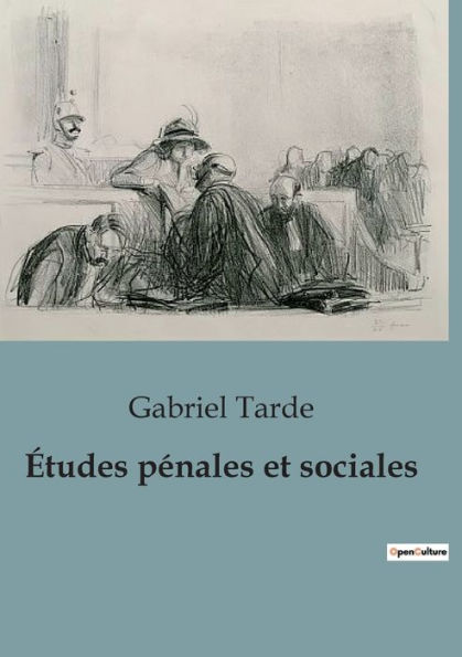 ï¿½tudes pï¿½nales et sociales