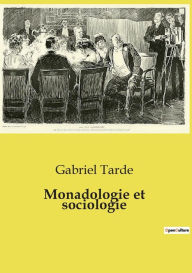 Title: Monadologie et sociologie, Author: Gabriel Tarde