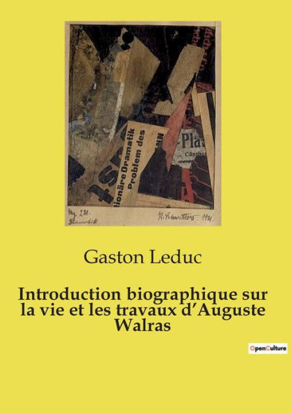 Introduction biographique sur la vie et les travaux d'Auguste Walras