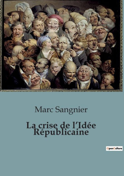 La crise de l'Idï¿½e Rï¿½publicaine