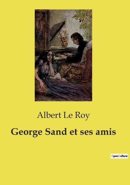 George Sand et ses amis