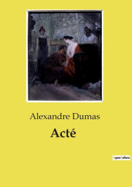 Title: Actï¿½, Author: Alexandre Dumas
