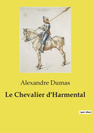 Title: Le Chevalier d'Harmental, Author: Alexandre Dumas