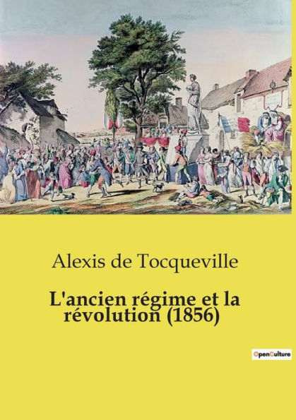 L'ancien rï¿½gime et la rï¿½volution (1856)