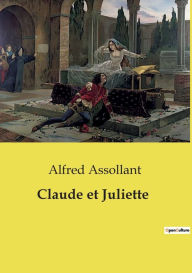 Title: Claude et Juliette, Author: Alfred Assollant