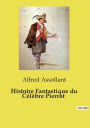 Histoire Fantastique du Cï¿½lï¿½bre Pierrot