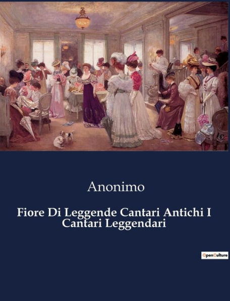 Fiore Di Leggende Cantari Antichi I Cantari Leggendari