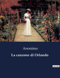 Title: La canzone di Orlando, Author: Anonimo