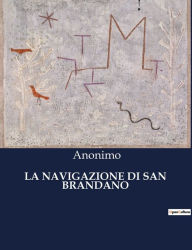 Title: LA NAVIGAZIONE DI SAN BRANDANO, Author: Anonimo