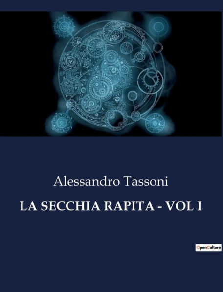 LA SECCHIA RAPITA - VOL I