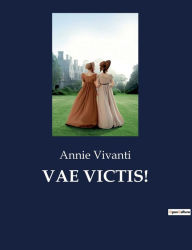 Title: VAE VICTIS!, Author: Annie Vivanti