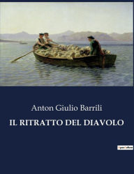 Title: Il Ritratto del Diavolo, Author: Anton Giulio Barrili