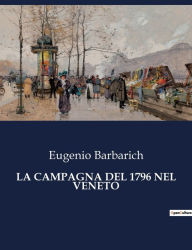 Title: La Campagna del 1796 Nel Veneto, Author: Eugenio Barbarich