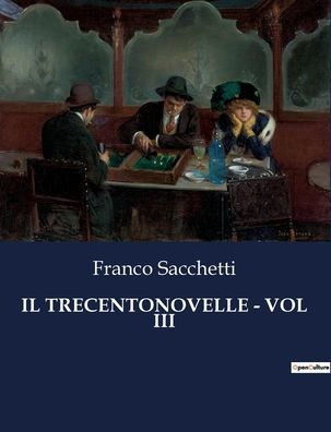 Il Trecentonovelle - Vol III