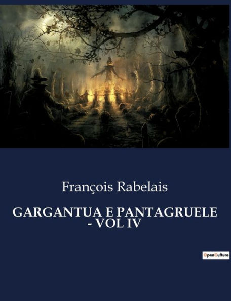 GARGANTUA E PANTAGRUELE - VOL IV