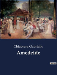 Title: Amedeide, Author: Gabriello Chiabrera