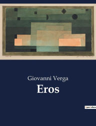 Title: Eros, Author: Giovanni Verga