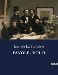 Title: Favole - Vol II, Author: Jean de La Fontaine