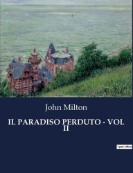 Title: IL PARADISO PERDUTO - VOL II, Author: John Milton