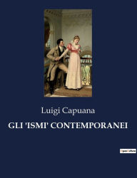 Title: Gli 'Ismi' Contemporanei, Author: Luigi Capuana