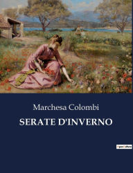 Title: SERATE D'INVERNO, Author: Marchesa Colombi