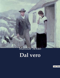 Title: Dal vero, Author: Matilde Serao