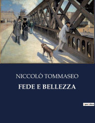 Title: FEDE E BELLEZZA, Author: NICCOLÒ TOMMASEO