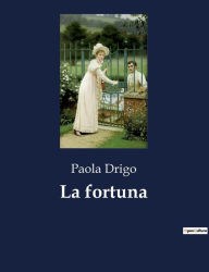 Title: La fortuna, Author: Paola Drigo