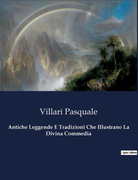 Antiche Leggende E Tradizioni Che Illustrano La Divina Commedia