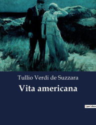 Title: Vita americana, Author: Tullio Verdi de Suzzara