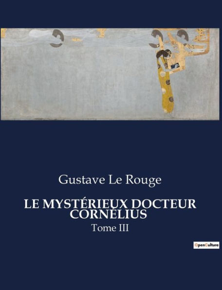 LE MYSTÉRIEUX DOCTEUR CORNÉLIUS: Tome III