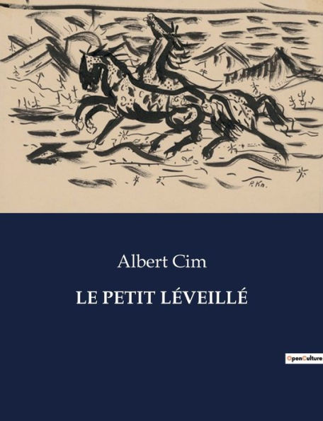 LE PETIT LÉVEILLÉ