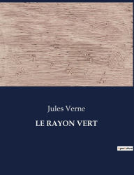 Title: Le Rayon Vert, Author: Jules Verne