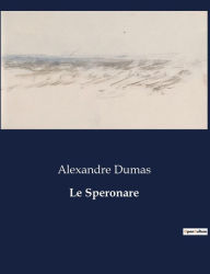 Title: Le Speronare, Author: Alexandre Dumas
