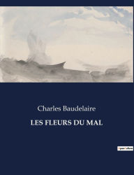 Title: Les Fleurs Du Mal, Author: Charles Baudelaire