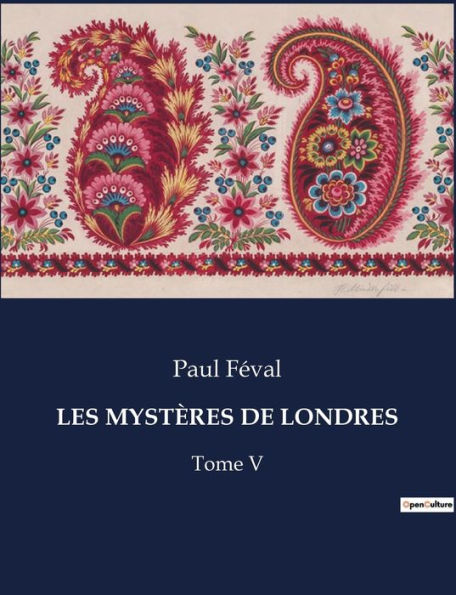 Les Mystï¿½res de Londres: Tome V