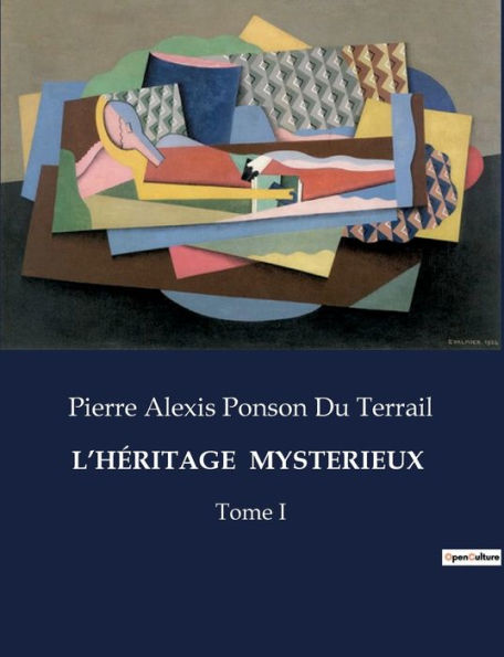 L'Hï¿½ritage Mysterieux: Tome I