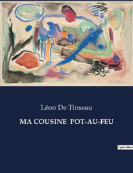 Title: Ma Cousine Pot-Au-Feu, Author: Lïon de Tinseau