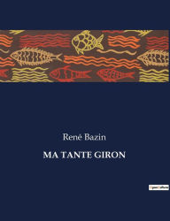 Title: Ma Tante Giron, Author: Renï Bazin