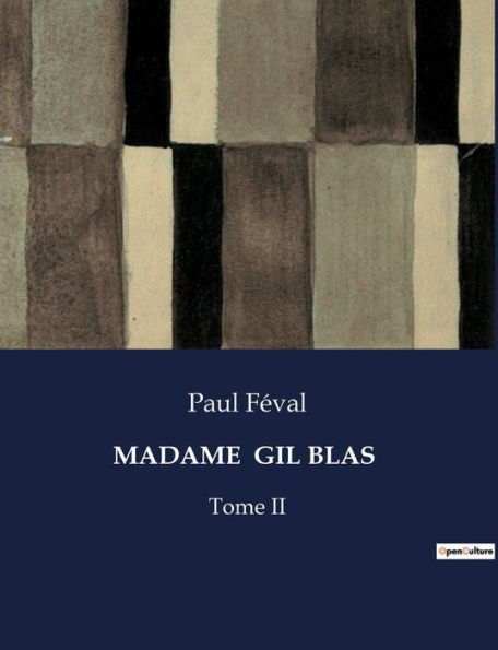 Madame Gil Blas: Tome II