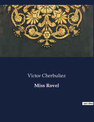 Title: Miss Rovel, Author: Victor Cherbuliez