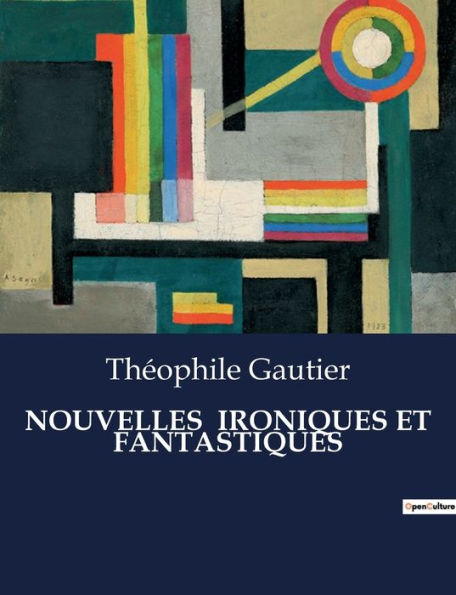 Nouvelles Ironiques Et Fantastiques