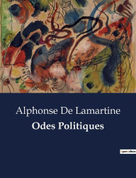 Title: Odes Politiques, Author: Alphonse De Lamartine
