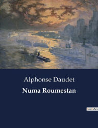 Title: Numa Roumestan, Author: Alphonse Daudet