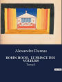 Robin Hood, Le Prince Des Voleurs: Tome I