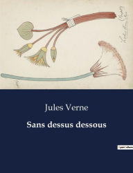 Title: Sans dessus dessous, Author: Jules Verne