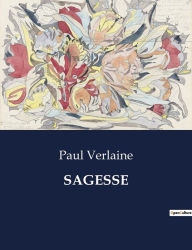 Title: Sagesse, Author: Paul Verlaine